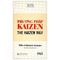 Phương Pháp Kaizen - The Kaizen Way - Robert Maurer