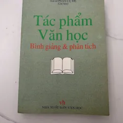 Tác Phẩm Văn Học Bình Giảng & Phân Tích - Giáo sư Phan Cự Đệ (Chủ biên) 658262
