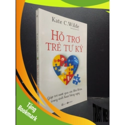 (TẶNG BOOKMARK) Hỗ trợ trẻ tự kỷ - Giúp bé vượt qua các khó khăn trong sinh hoạt hàng ngày Kate C. Wilde 2019 mới 90% bẩn nhẹ RBK.ASB0309