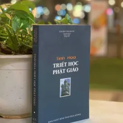 TINH HOA TRIẾT HỌC PHẬT GIÁO - JUNJIRO TAKAKSU (TUỆ SỸ DỊCH) 
