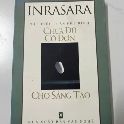 Chưa đủ cô đơn cho sáng tạo - Inrasara (Có Chữ Ký Tác Giả)