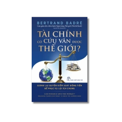 Tài chính có cứu vãn được thế giới? - Bertrand Badré