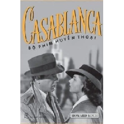 Casablanca - Bộ Phim Huyền Thoại - Howard Koch ASB.PO Oreka Blogmeo 230225