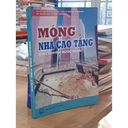 Móng nhà cao tầng: Kinh nghiệm nước ngoài - Nguyễn Bá Kế chủ biên