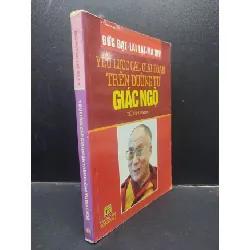 [Sách Cũ SCGR] Yếu lược các giai đoạn trên đường tu giác ngộ - Đức Đạt Lai Lạt Ma XIV 2013 mới 80% ố bẩn HCM0305 tôn giáo