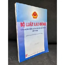 [Phiên Chợ Sách Cũ] Bộ Luật Lao Động Của Nước Cộng Hòa Xã Hội Chủ Nghĩa Việt Nam (Đã Được Sửa Đổi, Bổ Sung Năm 2002), 2003 - H1108 SBM Blogmeo21025