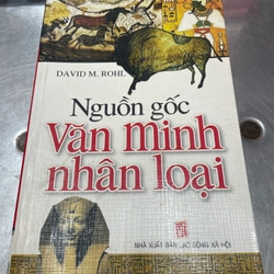 Nguồn Gốc Văn Minh Nhân Loại - DAVID M.ROHL