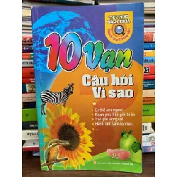 10 vạn câu hỏi vì sao?