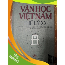 (TẶNG BOOKMARK) Văn học Việt Nam thế kỷ XX (Quyển 4 - Tập 1) L7 - 2005 - 828 trang LỊCH SỬ - CHÍNH TRỊ - TRIẾT HỌC RBK2012-142
