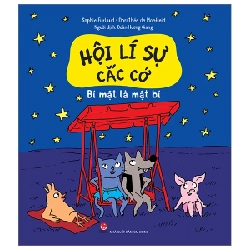 Hội Lí Sự Cắc Cớ - Bí Mật Là Mật Bí - Sophie Furlaud, Dorothée De Monfreid ASB.PO Oreka-Blogmeo120125