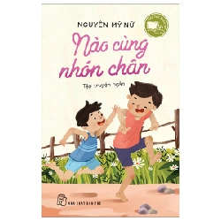 Văn Học Thiếu Nhi - Nào Cùng Nhón Chân - Nguyễn Mỹ Nữ