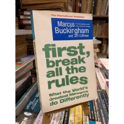 First Break All the Rules: What the World's Greatest Managers do Differently - Marcus Buckingham 327166