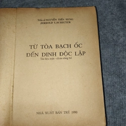 TỪ TÒA BẠCH ỐC ĐẾN DINH ĐỘC LẬP (TỐI MẬT) 517647