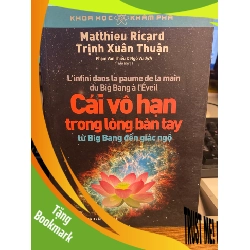 (TẶNG BOOKMARK) Cái vô hạn trong lòng bàn tay từ Big Bang đến giác ngộ - Trịnh Xuân Thuận Sách kiến thức tổng hợp RBK0302