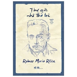 Thư Gửi Nhà Thơ Trẻ - Rainer Maria Rilke (Mới 100%) Tác phẩm kinh điển, Nhã Nam - SÁCH ĐẠI HỌC 485290