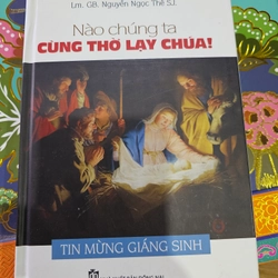 Nào chúng ta cùng thờ lạy Chúa! (Bìa Cứng, mới 100%)