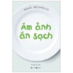 Ám Ảnh Ăn Sạch - Renee McGregor 143088