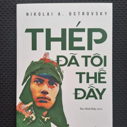 Thép đã tôi thế đấy - Nikolai A. Ostrovsky