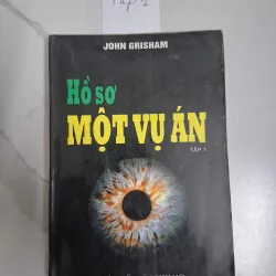 Hồ sơ một vụ án (TẬP 1)- John Grisham - Tiểu thuyết Trinh thám