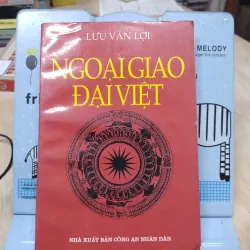 Sách: Ngoại giao Đại Việt - TG: Lưu Văn Lợi (B2)