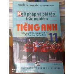 (Sách cũ SCGR) Ngữ Pháp Và Bài Tập Trắc Nghiệm Tiếng Anh 11 - Nguyễn Thị Thanh Yến, Bạch Thanh Minh 2008 VAVO-AK2ST3 Blogmeo090426