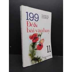 199 đề và bài văn hay 11 mới 80% ố bẩn gấp trang 2019 HCM2608 GIÁO TRÌNH, CHUYÊN MÔN 247016