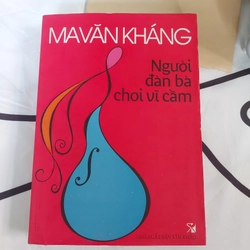 NGƯỜI ĐÀN BÀ CHƠI VĨ CẦM - MA VĂN KHÁNG