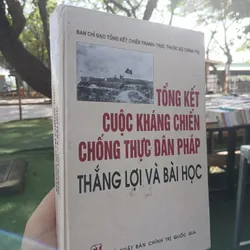 TỔNG KẾT CUỘC KHÁNG CHIẾN CHỐNG THỰC DÂN PHÁP THẮNG LỢI VÀ BÀI HỌC