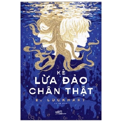 Kẻ Lừa Đảo Chân Thật - E. Lockhart