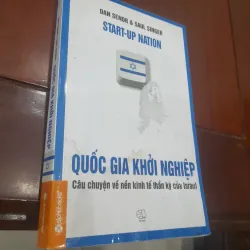 QUỐC GIA KHỞI NGHIỆP, câu chuyện về nền kinh tế thần kỳ của Israel
