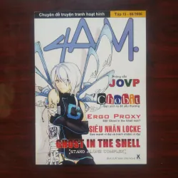 Tạp Chí 4AM (For Anime & Manga) - Tập 15 - Chobit + Siêu Nhân Locke + Ghost In The Shell