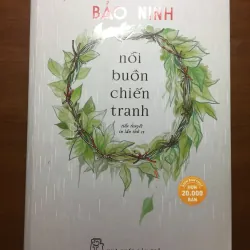 [CHIẾN TRANH - KINH ĐIỂN] Nỗi buồn chiến tranh - Bảo Ninh 564841