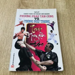 PHƯƠNG PHÁP TẤN CÔNG VÀ PHÒNG NGỰ TRONG TRIỆT QUYỀN ĐẠO 