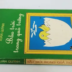 Nhà thơ Xuân Quỳnh: BẦU TRỜI TRONG QUẢ TRỨNG 747541