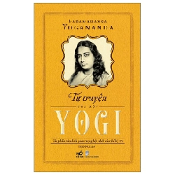 Tự truyện của một Yogi(TB-169.000) - Paramahansan Yogananda 2022 New 100% HCM.PO