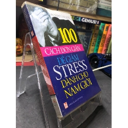 100 cách đơn giản để giảm stress dành cho nam giới 2009 mới 80% bẩn bụng sách nhẹ Richard Carlson HPB2206 SÁCH SỨC KHỎE - THỂ THAO