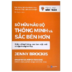 Tối Ưu Hóa Bản Thân - Sở Hữu Não Bộ Thông Minh Và Sắc Bén Hơn - Jenny Brockis