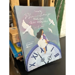 Phải chăng thời gian đang nung nấu ta - Trương Tây