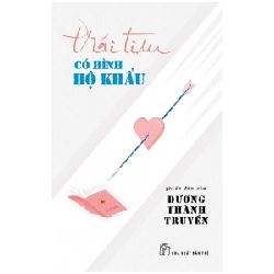 [Phiên Chợ Sách Cũ] Trái tim có hình hộ khẩu 0 - Dương Thành Truyền 1503