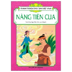 Tranh Truyện Dân Gian Việt Nam - Nàng Tiên Cua - Phạm Ngọc Tuấn, Hồng Hà (Mới 100%) Truyện thiếu nhi, NXB Kim Đồng - SÁCH ĐẠI HỌC