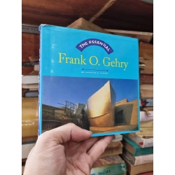 THE ESSENTIAL : FRANK O. GEHRY - Laurence B. Chollet