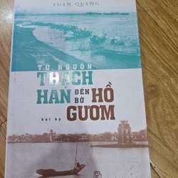 Từ nguồn Thạch Hãn đến bờ Hồ Gươm (Bút ký)