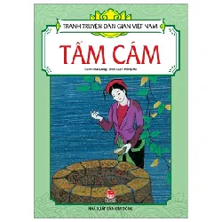 Tranh Truyện Dân Gian Việt Nam - Tấm Cám - Mai Long, Hồng Hà