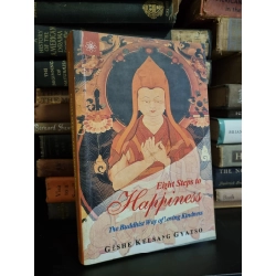 EIGHT STEPS TO HAPPINESS - Geshe Kelsang Gyatso