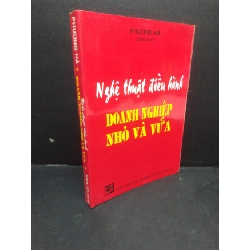 Nghệ thuật điều hành doanh nghiệp nhỏ và thường Phương Hà 1996 mới 80% ố vàng HCM0106 quản trị