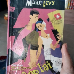 Tên sách: Gặp lại
Nguyên tác: Vous revoir (2005)
Tác giả: Marc Levy
Dịch giả: Lê Ngọc Mai