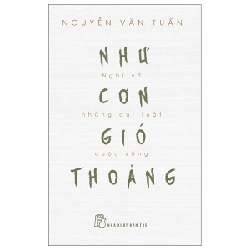 Như Cơn Gió Thoảng - Nghĩ Về Những Qui Luật Cuộc Sống - Nguyễn Văn Tuấn ASB.PO Oreka-Blogmeo120125