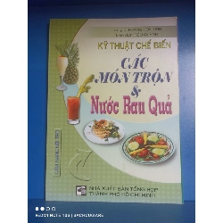 (Sách cũ SCGR) Kỹ thuật chế biến các món trộn & Nước rau quả - Hoàng Hoài Linh VAVO-K2SD2-25 - Blogmeo090426