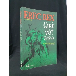 Quái vật xư khác mới 60% 2009 HSTB.HCM205 Erec Rex SÁCH VĂN HỌC