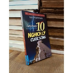 10 Nghịch lý cuộc sống - Kent Keith (Việt Khương, Đan Châu dịch)